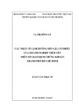 Luận văn Thạc sĩ Tài chính ngân hàng: Các nhân tố ảnh hưởng đến giá cổ phiếu của doanh nghiệp niêm yết trên Sàn giao dịch chứng khoán TP. HCM