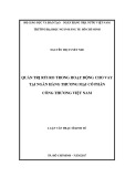 Luận văn Thạc sĩ Tài chính ngân hàng: Quản trị rủi ro trong hoạt động cho vay tại Ngân hàng thương mại cổ phần Công Thương Việt Nam