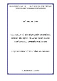 Luận văn Thạc sĩ Tài chính ngân hàng: Các nhân tố tác động đến dự phòng rủi ro tín dụng của Ngân hàng thương mại Việt Nam