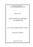 Luận văn Thạc sĩ Quản lý kinh tế: Nâng cao năng lực cạnh tranh của tỉnh Phú Thọ