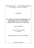 Luận văn Thạc sĩ Tài chính ngân hàng: Các nhân tố ảnh hưởng đến hiệu quả hoạt động của ngân hàng TMCP tại Việt Nam