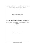 Luận văn Thạc sĩ Kinh tế: Yếu tố ảnh hưởng đến lợi nhuận của các Ngân hàng thương mại cổ phần Việt Nam