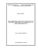 Luận văn Thạc sĩ Kinh tế: Phát triển hoạt động Bancassurance tại Ngân hàng thương mại cổ phần Đầu tư và Phát triển Việt Nam