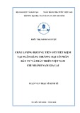 Luận văn Thạc sĩ Kinh tế: Chất lượng dịch vụ tiền gửi tiết kiệm tại Ngân hàng thương mại cổ phần Đầu tư và Phát triển Việt Nam (BIDV) – Chi nhánh Nam Gia Lai