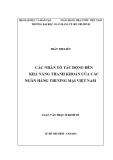 Luận văn Thạc sĩ Kinh tế: Các nhân tố tác động đến khả năng thanh khoản của các Ngân hàng thương mại Việt Nam