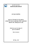 Tóm tắt Luận văn Thạc sĩ Quản lý kinh tế: Quản lý vốn đầu tư xây dựng cơ bản từ ngân sách nhà nước tại huyện Phước Sơn, tỉnh Quảng Nam