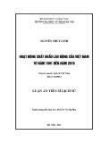 Luận án Tiến sĩ Lịch sử: Hoạt động xuất khẩu lao động của Việt Nam từ năm 1991 đến năm 2016