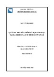 Tóm tắt Luận văn Thạc sĩ Quản lý kinh tế: Quản lý thu bảo hiểm xã hội bắt buộc tại Bảo hiểm xã hội tỉnh Quảng Nam