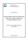 Tóm tắt Luận văn Thạc sĩ Kế toán: Tổ chức thông tin kế toán trong chu trình thu viện phí tại Bệnh viên Đa khoa tỉnh Quảng Nam