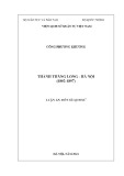 Luận án Tiến sĩ Lịch sử: Thành Thăng Long - Hà Nội (1802-1897)