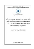 Luận văn Thạc sĩ Kinh tế: Rủi ro thanh khoản tác động đến hiệu quả hoạt động kinh doanh của các ngân hàng thương mại niêm yết tại Việt Nam