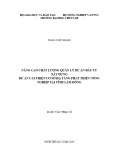 Luận văn Thạc sĩ Quản lý xây dựng: Nâng cao chất lượng quản lý dự án đầu tư xây dựng dự án cải thiện cơ sở hạ tầng phát triển nông nghiệp tại tỉnh Lâm Đồng