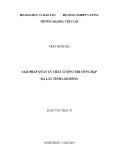 Luận văn Thạc sĩ Quản lý xây dựng: Giải pháp quản lý chất lượng thi công đập Đạ Lây tỉnh Lâm Đồng