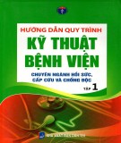 Kỹ thuật bệnh viện chuyên ngành Hồi sức, Cấp cứu và chống độc: Phần 2