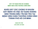 Bài giảng Khảo sát các chủng vi khuẩn gây bệnh và việc sử dụng kháng sinh trong điều trị nội trú tại Bệnh viện Chấn thương chỉnh hình thành phố Hồ Chí Minh