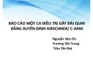 Bài giảng Báo cáo một ca điều trị gãy đài quay bằng xuyên đinh Kirschner/C-ARM