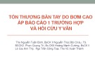 Bài giảng Tổn thương bàn tay do bơm cao áp báo cáo 1 trường hợp và hồi cứu y văn - Ths. Nguyễn Tuấn Định