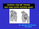 Bài giảng Những vấn đề trong gãy đầu dưới xương quay - BS. Nguyễn Văn Quang