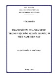 Luận án Tiễn sĩ Triết học: Trách nhiệm của nhà nước trong việc bảo vệ môi trường ở Việt Nam hiện nay