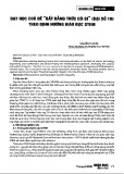 Dạy học chủ đề “bất đẳng thức cô-si” (Đại số 10) theo định hướng giáo dục STEM