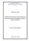 Luận văn Thạc sĩ Kinh tế: Đánh giá sự hài lòng của khách hàng về chất lượng dịch vụ logistics tại Công ty Grainco logistics