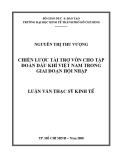 Luận văn Thạc sĩ Kinh tế: Chiến lược tài trợ vốn cho Tập đoàn Dầu khí Việt Nam trong giai đoạn hội nhập