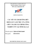 Luận văn Thạc sĩ Quản trị kinh doanh: Các yếu tố ảnh hưởng đến động lực làm việc của công chức ngành Tài chính công: Nghiên cứu tại tỉnh Gia Lai