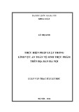 Luận văn Thạc sĩ Luật học: Thực hiện pháp luật trong lĩnh vực an toàn vệ sinh thực phẩm trên địa bàn Hà Nội