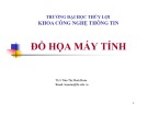 Bài giảng Đồ họa máy tính: Chương 1 - ThS. Trần Thị Minh Hoàn
