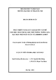 Luận án Tiến sĩ Khoa học giáo dục: Phát triển năng lực giải quyết vấn đề cho học sinh trung học phổ thông thông qua dạy học phần Dẫn xuất của hiđrocacbon