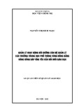 Luận án Tiến sĩ Quản lý giáo dục: Quản lý hoạt động bồi dưỡng cán bộ quản lý các trường trung học phổ thông vùng Đồng bằng sông Hồng đáp ứng yêu cầu đổi mới giáo dục