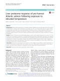 Liver proteome response of pre-harvest Atlantic salmon following exposure to elevated temperature