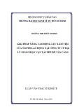 Luận văn Thạc sĩ Kinh tế: Giải pháp nâng cao động lực làm việc của người lao động tại Công ty CP Đại lý Giao nhận vận tải xếp dỡ Tân Cảng