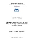 Luận văn Thạc sĩ Kinh tế: Giải pháp phát triển môi trường phục vụ du lịch tại thành phố Đà Lạt đến năm 2015