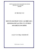 Luận văn Thạc sĩ Kinh tế: Một số giải pháp nâng cao hiệu quả kinh doanh tại Công ty cổ phần Sonadezi Long Bình