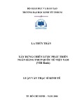 Luận văn Thạc sĩ Kinh tế: Xây dựng chiến lược phát triển của Ngân hàng Quốc Tế Việt Nam đến năm 2015