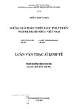 Luận văn Thạc sĩ Kinh tế: Những giải pháp chiến lược phát triển ngành Bao bì nhựa Việt Nam