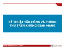 Bài giảng Kỹ thuật tấn công và phòng thủ trên không gian mạng - Module 09: Session Hijacking