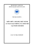 Luận văn Thạc sĩ Kinh tế: Kiến thức, thái độ, thực hành an toàn giao thông của sinh viên tại TP. Hồ Chí Minh