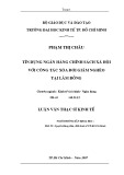 Tóm tắt luận văn Thạc sĩ Kinh tế: Tín dụng ngân hàng chính sách xã hội với công tác xóa đói giảm nghèo tại Lâm Đồng