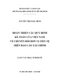 Tóm tắt luận văn Thạc sĩ Kinh tế: Hoàn thiện các quy định kế toán của Việt Nam về chuyển đổi đơn vị tiền tệ trên báo cáo tài chính