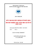 Luận văn Thạc sĩ Kinh tế: Đẩy nhanh tiến trình cổ phần hóa doanh nghiệp nhà nước độc quyền ở Việt Nam