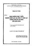 Luận văn Thạc sĩ Kinh tế: Định hướng phát triển nguồn nhân lực tại Công ty Điện lực thành phố Hồ Chí Minh đến năm 2020