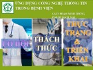 Bài giảng Ứng dụng công nghệ thông tin trong bệnh viện - GS.TS. Phạm Minh Thông