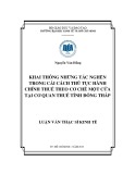 Luận văn Thạc sĩ Kinh tế: Khai thông những tắc nghẽn trong cải cách thủ tục hành chính thuế theo cơ chế một cửa tại cơ quan thuế tỉnh Đồng Tháp