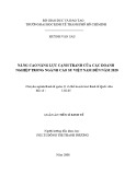 Luận án Tiến sĩ Kinh tế: Nâng cao năng lực cạnh tranh của các doanh nghiệp trong ngành cao su Việt Nam đến năm 2020