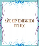 Sáng kiến kinh nghiệm Tiểu học: Giải pháp góp phần phát triển kỹ năng giao tiếp Tiếng Anh cho học sinh tiểu học