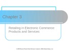 Lecture Electronic commerce - Chapter 3: Retailing in Electronic Commerce: Products and Services