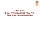 Bài giảng An toàn và bảo mật dữ liệu trong hệ thống thông tin: Chương 4 - ThS. Trương Tấn Khoa