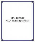 Bài giảng Phân tích thực phẩm - Lê Nhất Tâm